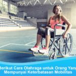 Olahraga untuk orang yang mempunyai keterbatasan fisik atau disabiltas
