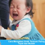 Cara Mengatasi Anak Tantrum