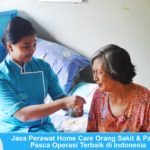 Jasa Perawat Home Care Orang Sakit dan Pasca Operasi di Rumah Jasa perawat home care orang sakit & pasca operasi di rumah