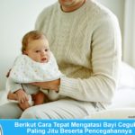 Berikut Cara Tepat Mengatasi Bayi Cegukan Paling Jitu & Pencegahannya Mengatasi bayi cegukan
