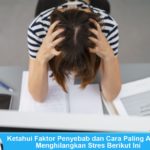 Penyebab dan Cara Menghilangkan stres