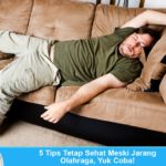 Tetap sehat meski jarang olahraga