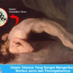 Gejala, pencegahan dan jenis tetanus