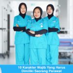 10 Karakter Wajib Yang Harus Dimiliki Seorang Perawat
